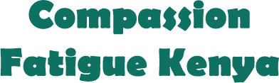 Compassion Fatigue Kenya